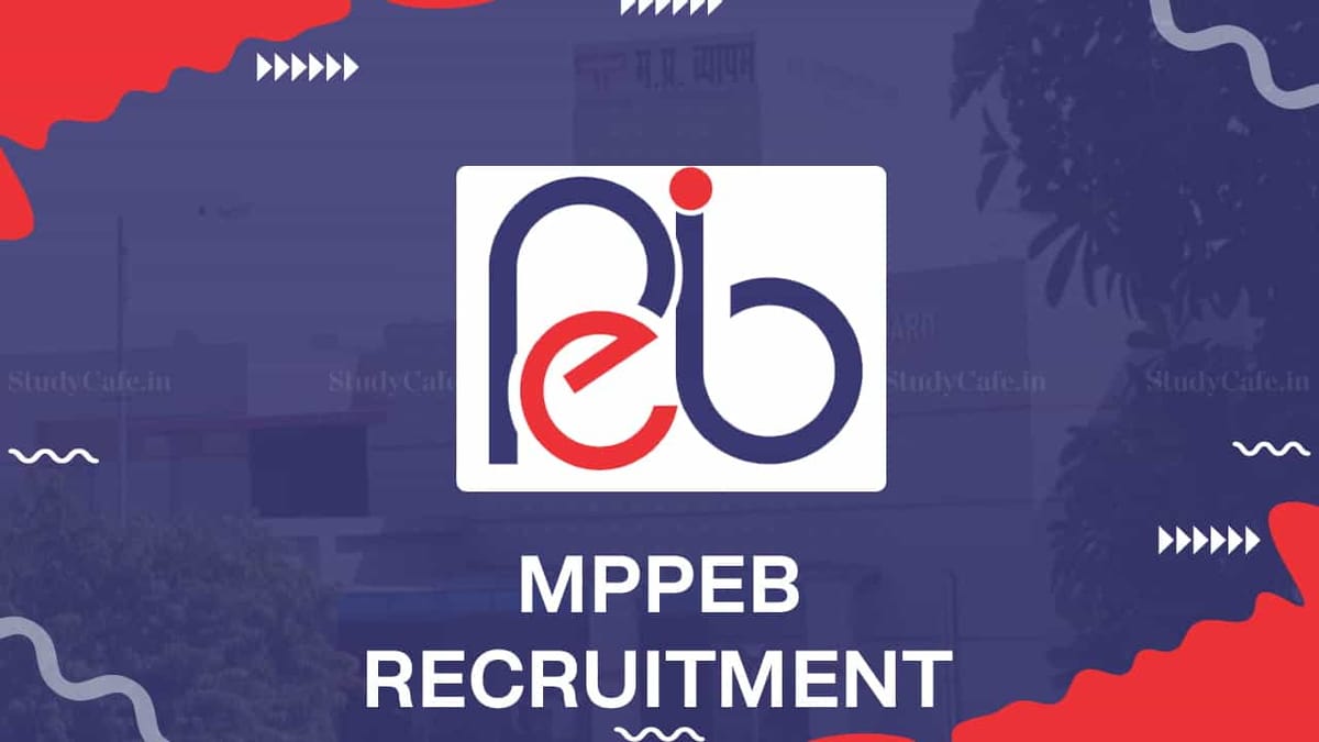 MPPEB Recruitment 2022: Check Posts, Eligibility and How to Apply for 370 Vacancies