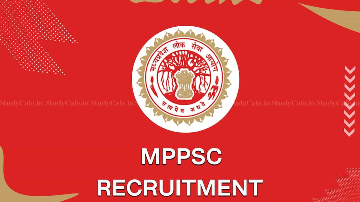 MPPSC Recruitment 2022: Pay Scale Rs.141800, Check Post, Eligibility and How to Apply