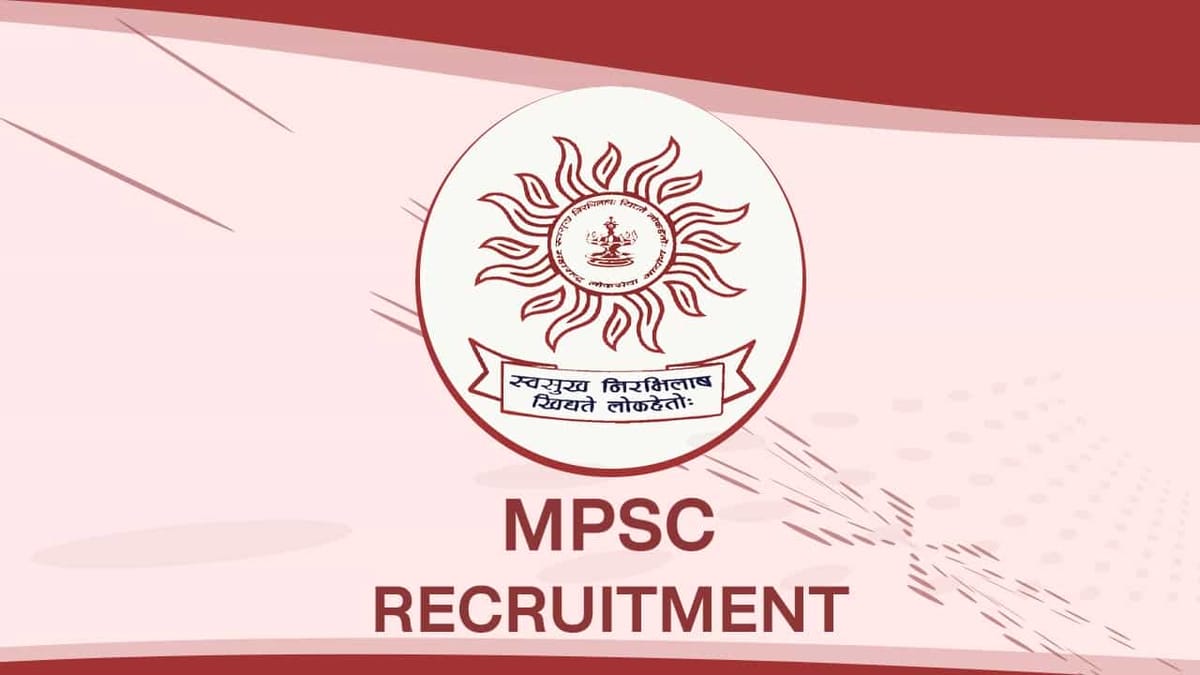 MPSC Recruitment 2022: Pay Scale Rs.177500, Check Post, Eligibility and Other Details