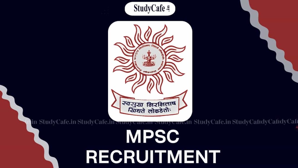MPSC Recruitment 2022 for 623 Vacancies: Check Posts, Pay Scale Level, Eligibility and How to Apply
