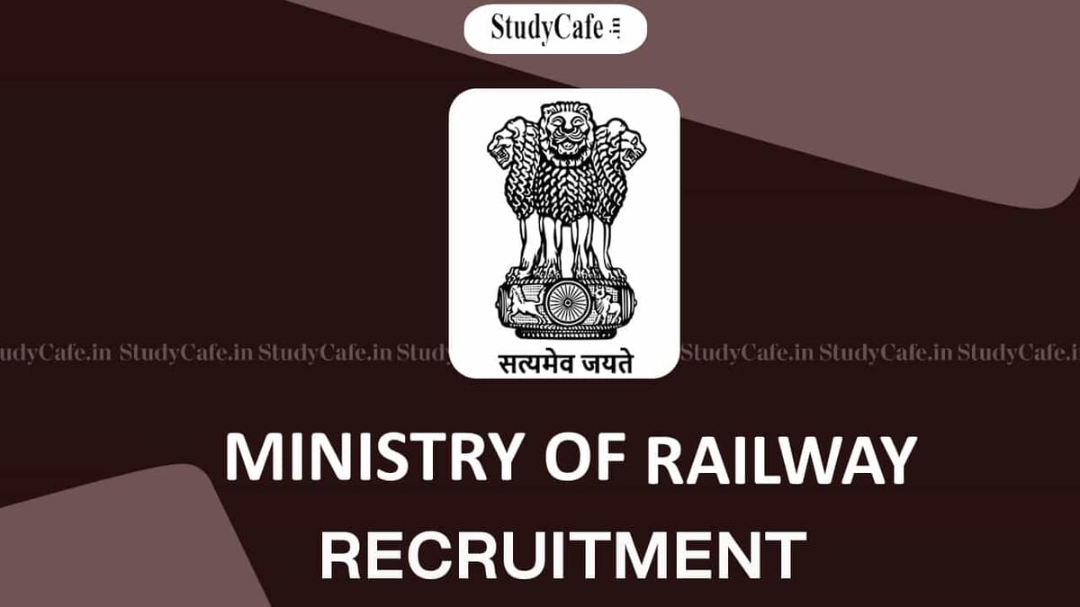 Ministry of Railways Recruitment 2022: Pay Level 11, Check Posts, Eligibility and How to Apply