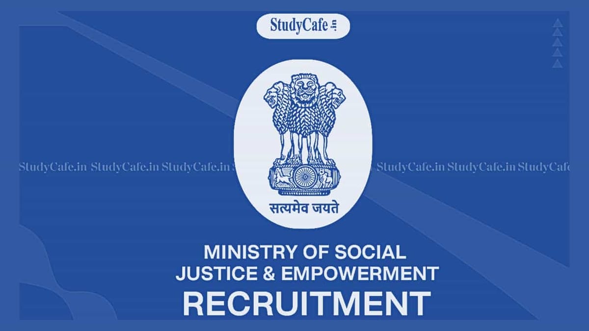 Ministry of Social Justice and Empowerment Recruitment 2022: Check Post, Qualification and How to Apply