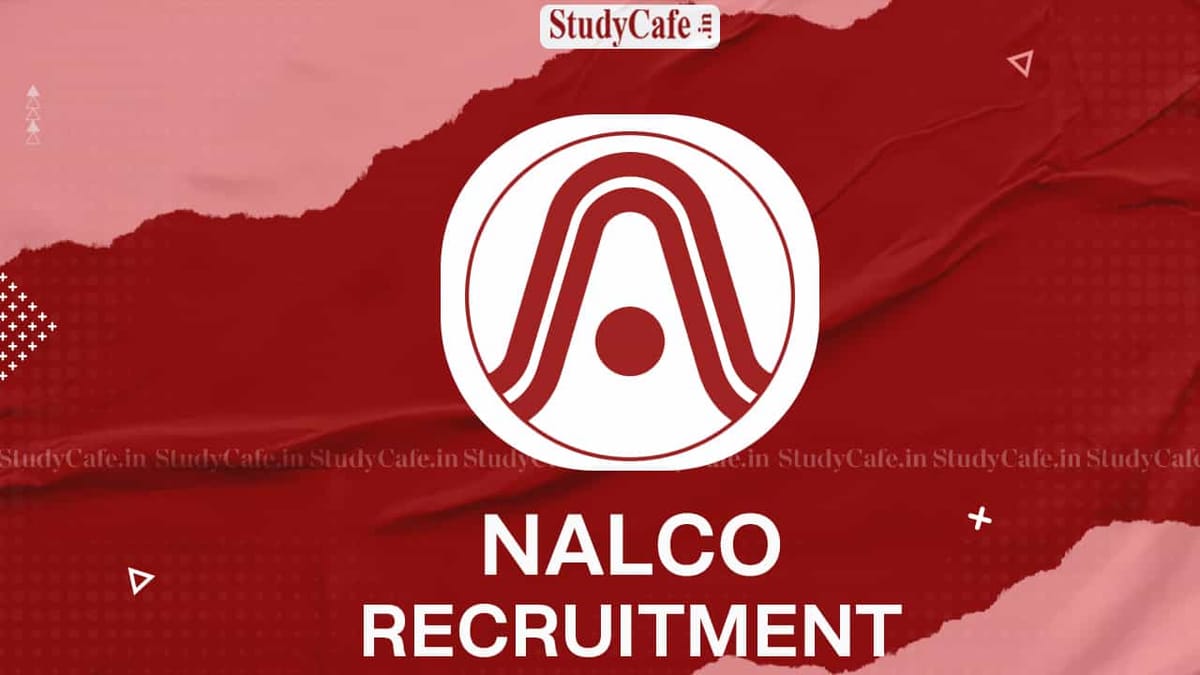 NALCO Recruitment 2022: Salary up to 260000, Check Posts, Vacancy, and Other Details