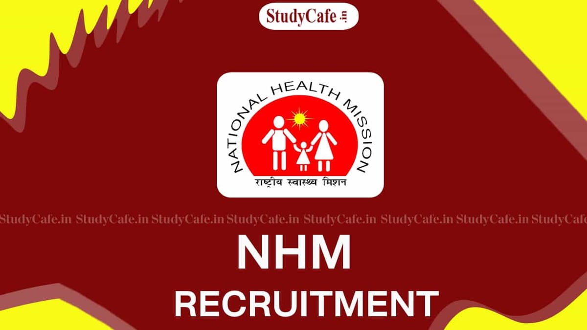NHM Recruitment 2022 for Various Posts: Last Date Nov 25, Check Posts, Qualifications and Other Details