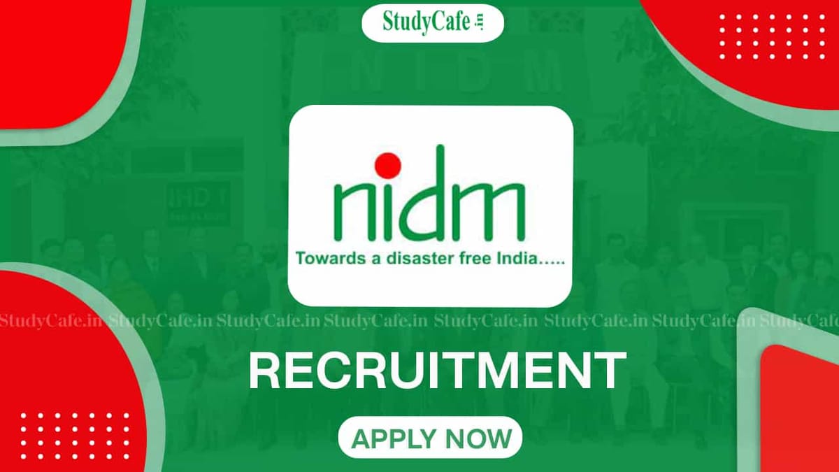 NIDM Recruitment 2022: Check Posts, Qualification and Other Details