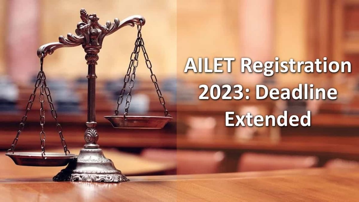 AILET 2023: AILET 2023 Registration Last Date Extended; Check Details