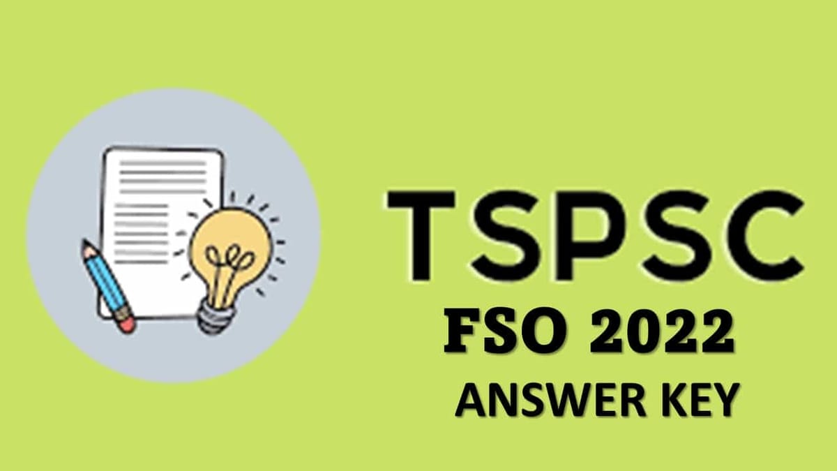 TSPSC FSO Exam 2022 Answer Key Published: Check How to Verify