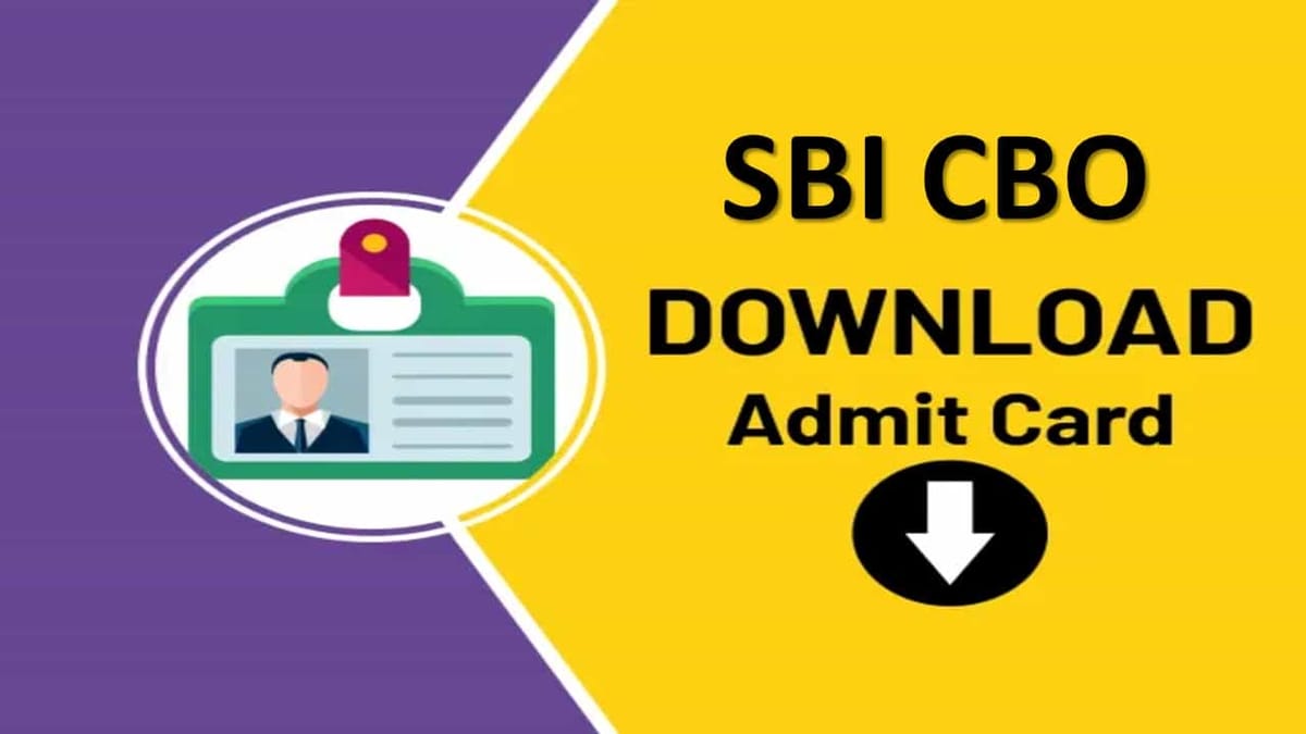 SBI CBO Admit Card 2022 Released: Check How to Download, Exam Dates, Pattern, Syllabus