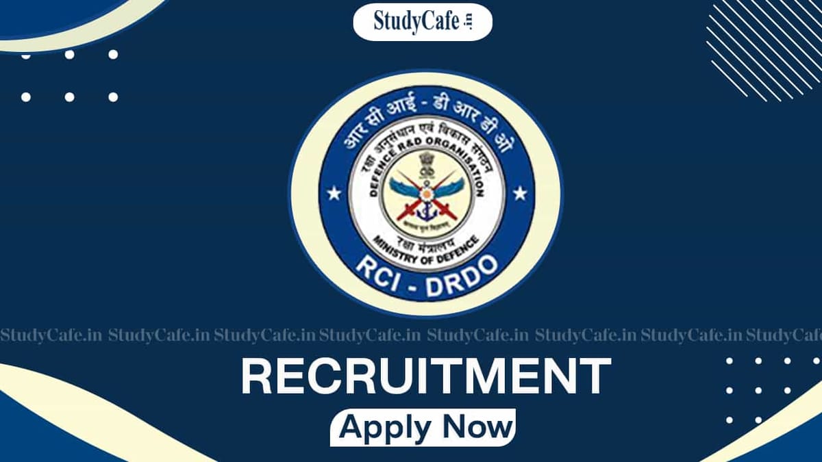 DRDO RCI Recruitment 2022: Check Post, Qualification and Other Details
