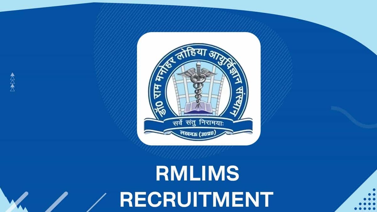 RMLIMS Recruitment 2022: Monthly Salary up to 77418, Check Posts, and Walk-in-Interview Details