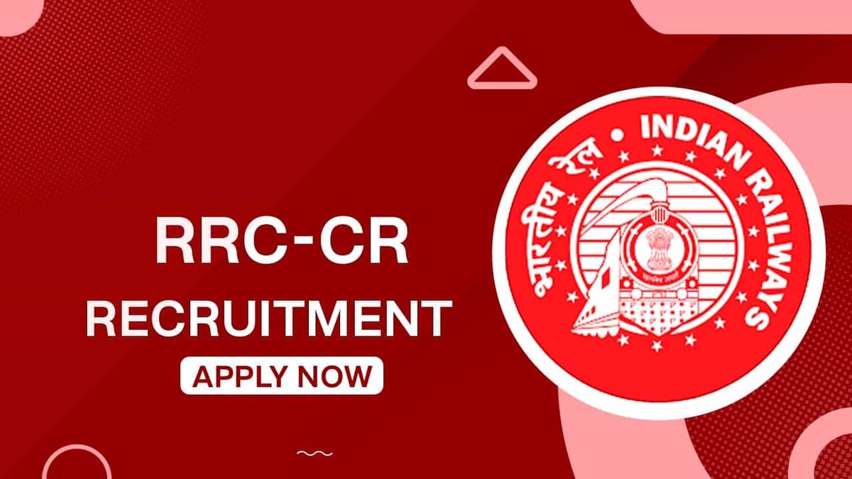 RRC-CR Recruitment 2022 for 21 Vacancies: Check Posts, Qualifications, and How to Apply