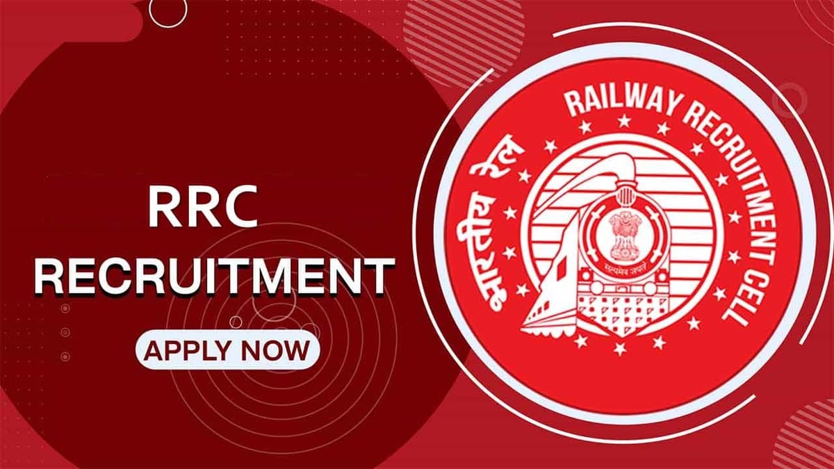 RRC Recruitment 2022: Check Posts, Pay Scale, Qualification, and How to Apply for 100 Vacancies