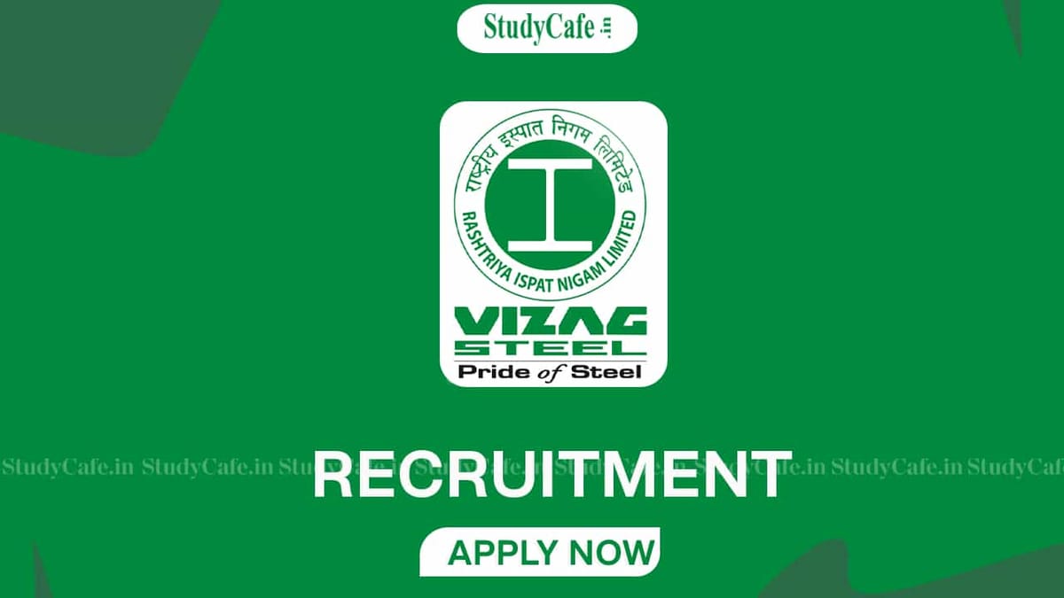 Vizag Steel Recruitment 2022 for 31 Vacancies: Check Posts, Eligibility, Remuneration, and How to Apply