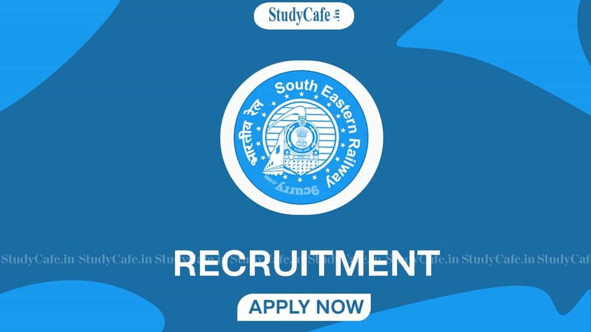 South Eastern Railway Recruitment 2022: Check Posts, Qualifications, Salary and How to Apply