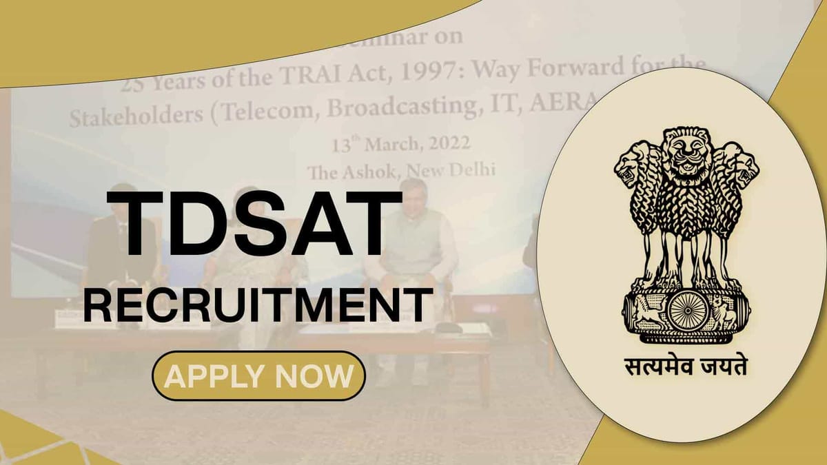 TDSAT Recruitment 2022: Check Posts, Qualification and How to Apply