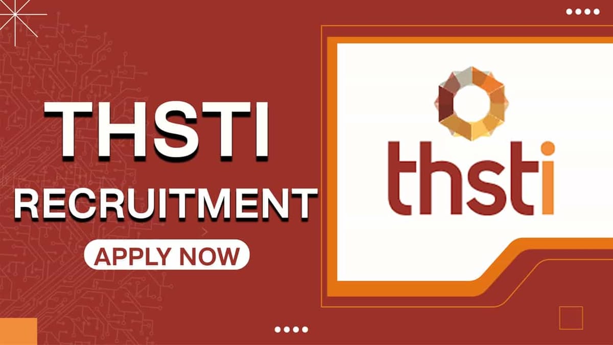 THSTI Recruitment 2022: Salary up to 218200, Check Post, Qualification and How to Apply