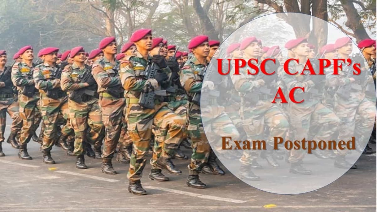 UPSC CAPF’s AC Examination Postponed; Check Detail