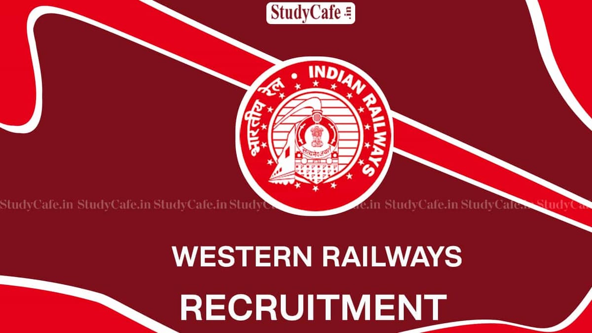 Western Railway Recruitment 2022: Check Posts, Qualification, Age Limit and Other Details