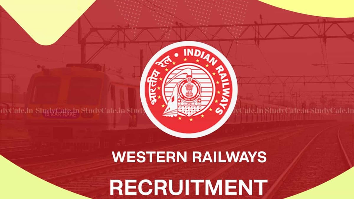 Western Railway Recruitment 2022: Salary up to 63200, Check Posts, Qualifications, and How to Apply