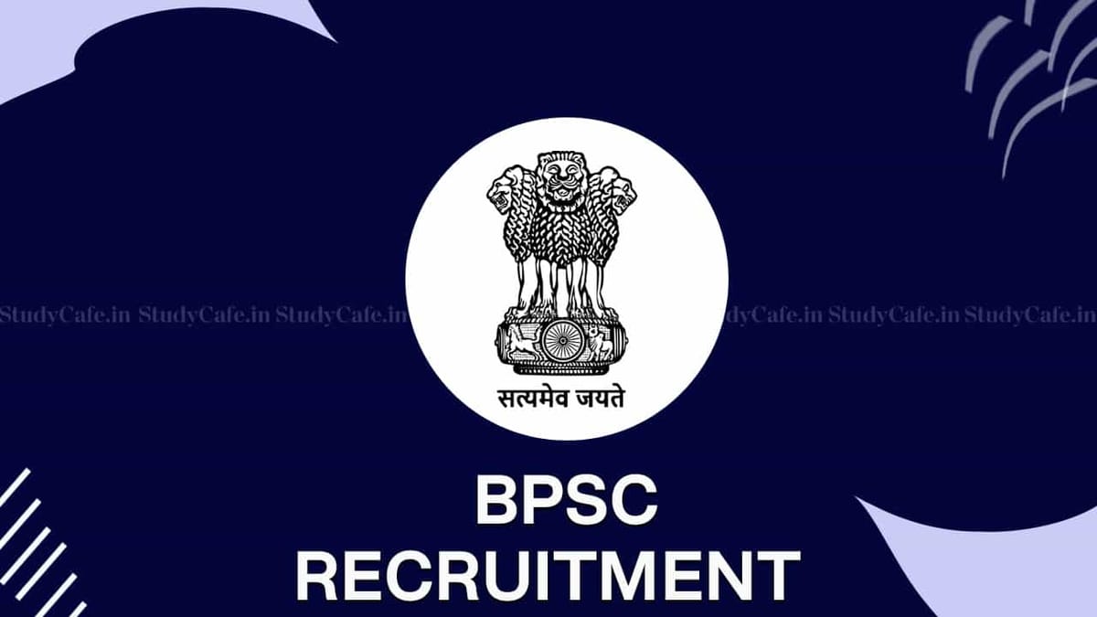 BPSC Recruitment 2022 for 55 Vacancies: Check Posts, Pay Scale, Qualification and How to Apply