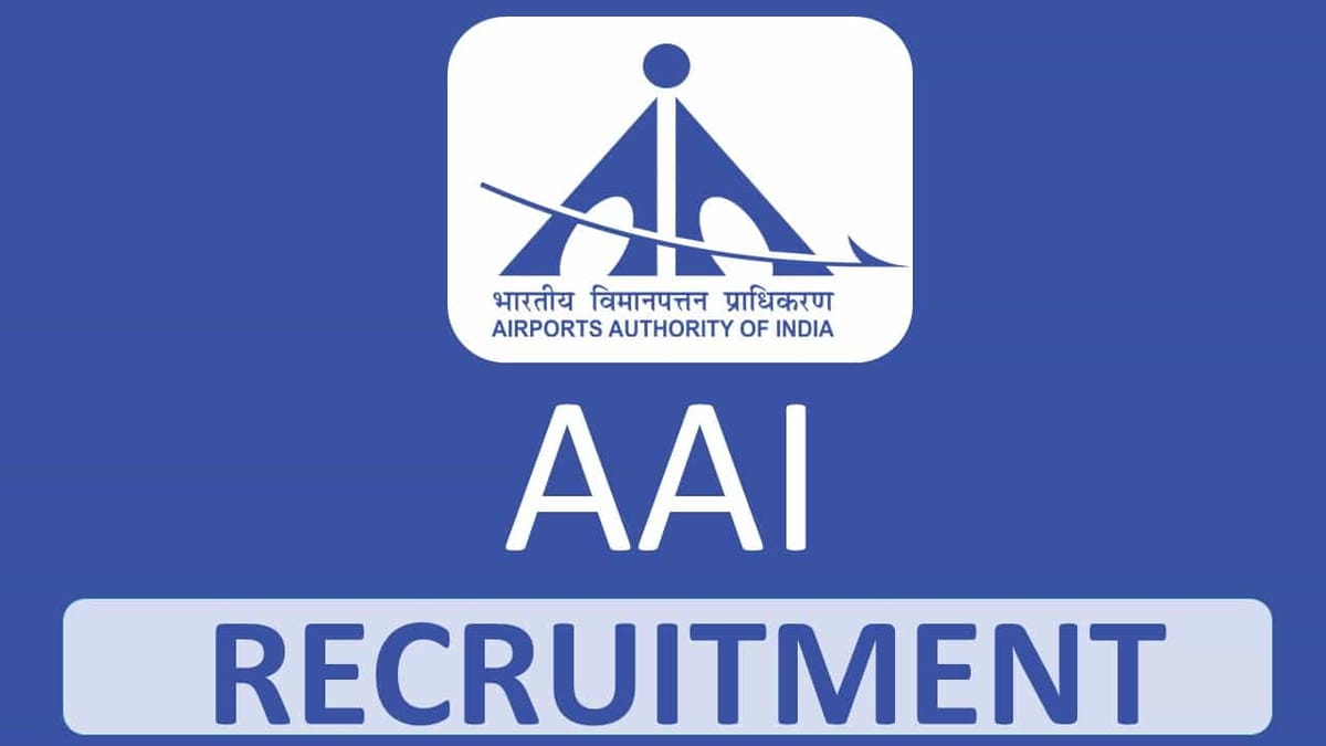 AAI Recruitment 2022 for 53 Vacancies: Check Post, Pay Scale, Qualification, and How to Apply