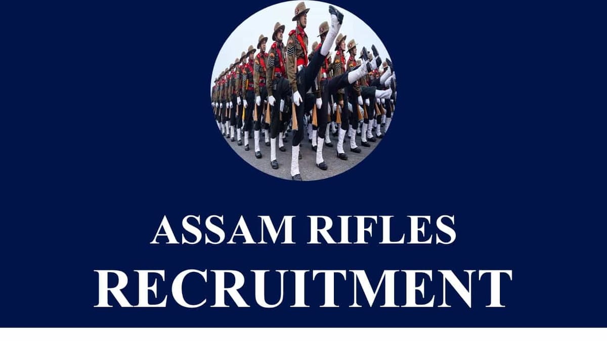 Assam Rifles Recruitment 2023 for 95 Vacancies: Check Posts, Eligibility and How to Apply