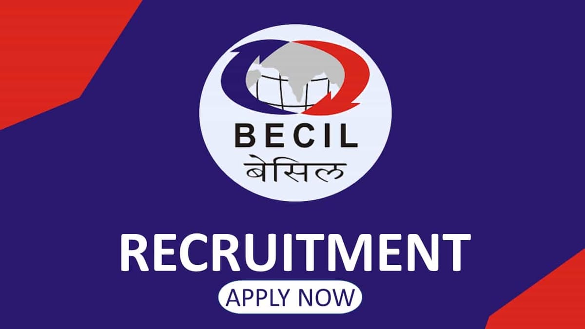 BECIL Recruitment 2022: Lat Date Dec 31, Check Posts, Qualification and Other Details