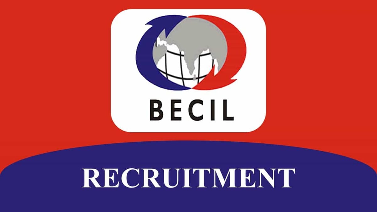 BECIL Recruitment 2023 for 98 Vacancies: Check Post, Qualification and How to Apply