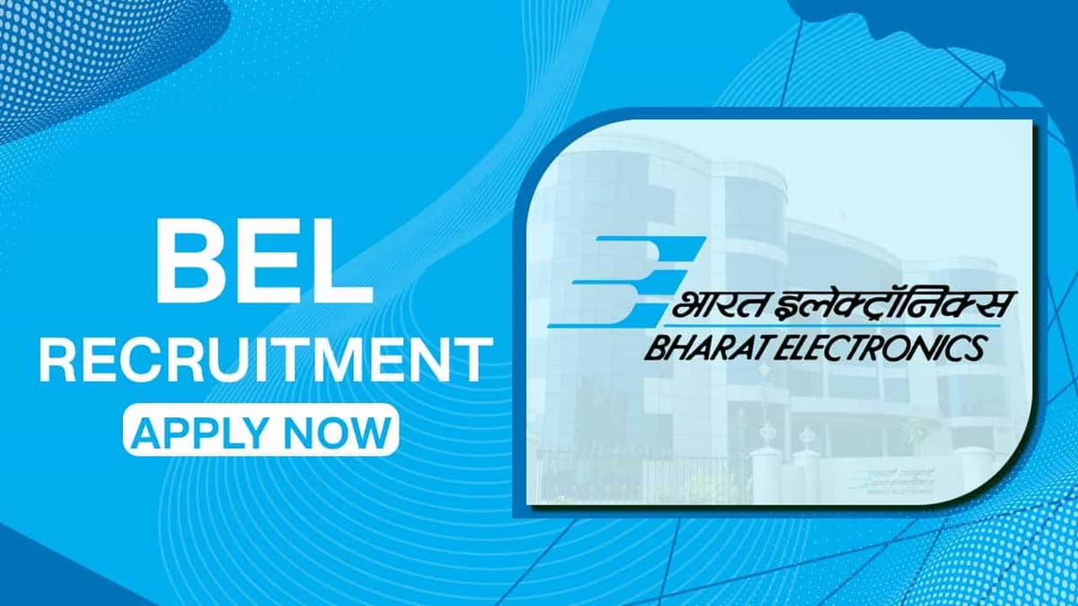 BEL Recruitment 2022: 80 Vacancies, Check Posts, Qualifications and How to Apply