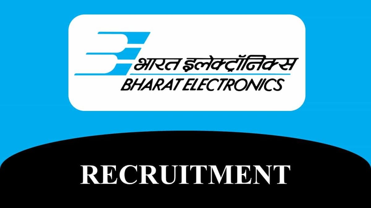 BEL Recruitment 2023: Check Posts, Qualification, Experience and How to Apply