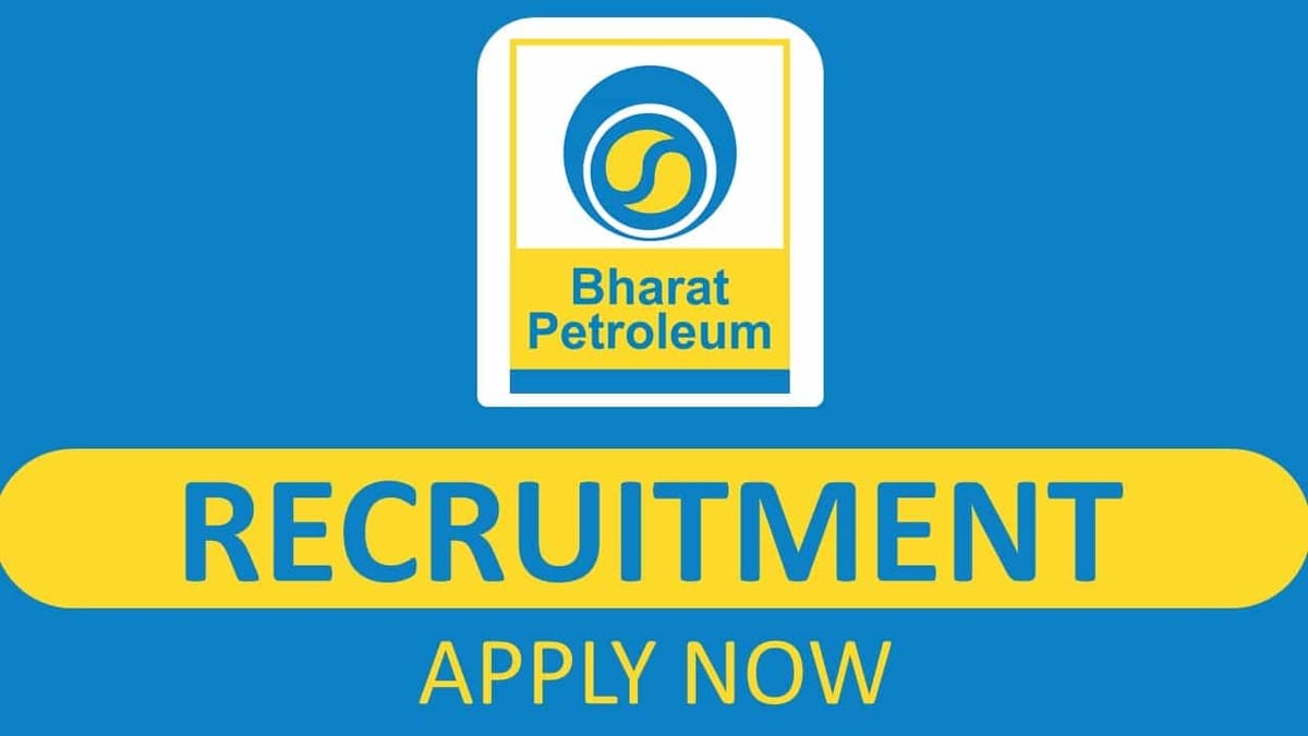 BPCL Recruitment 2022: Check Posts, Qualification and Other Details