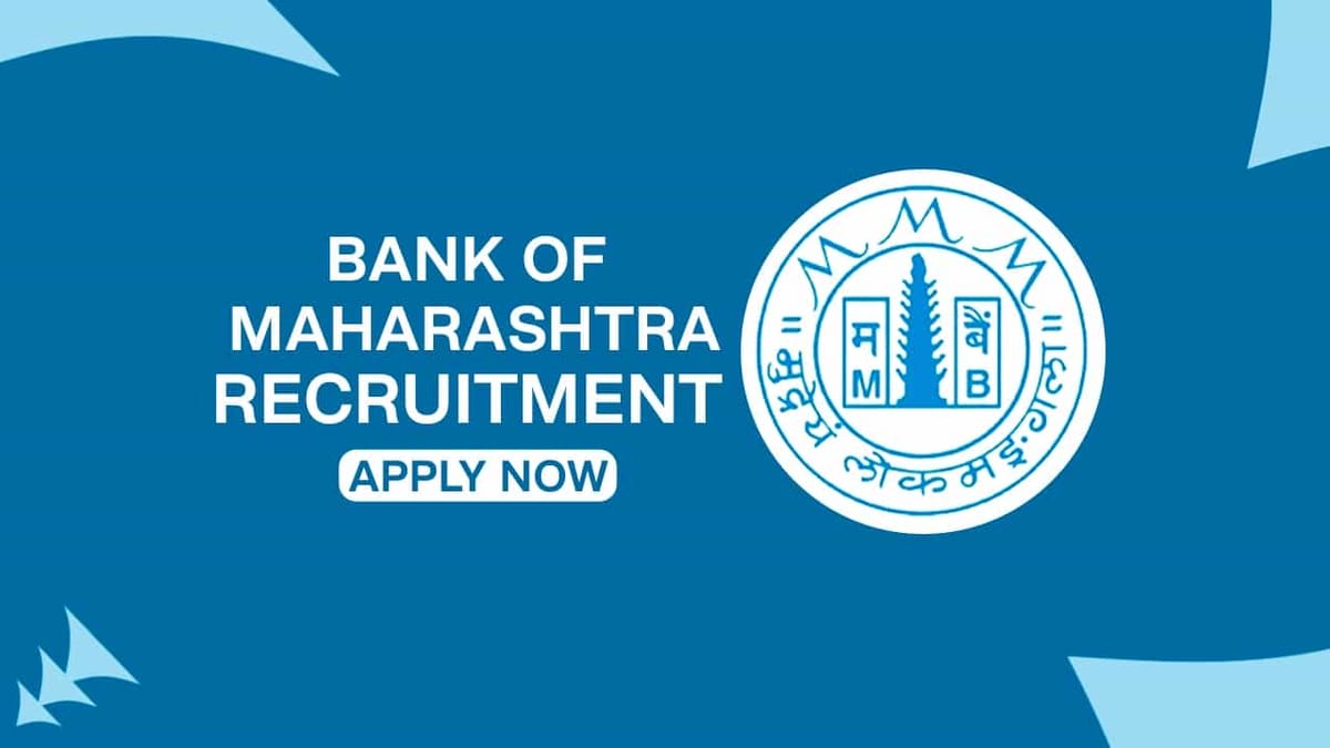 Bank of Maharashtra Apprentice Recruitment 2022 for 314 Posts: Check How to Apply