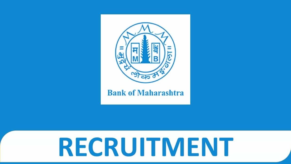 Bank of Maharashtra Recruitment 2023: Check Post, Eligibility and How to Apply