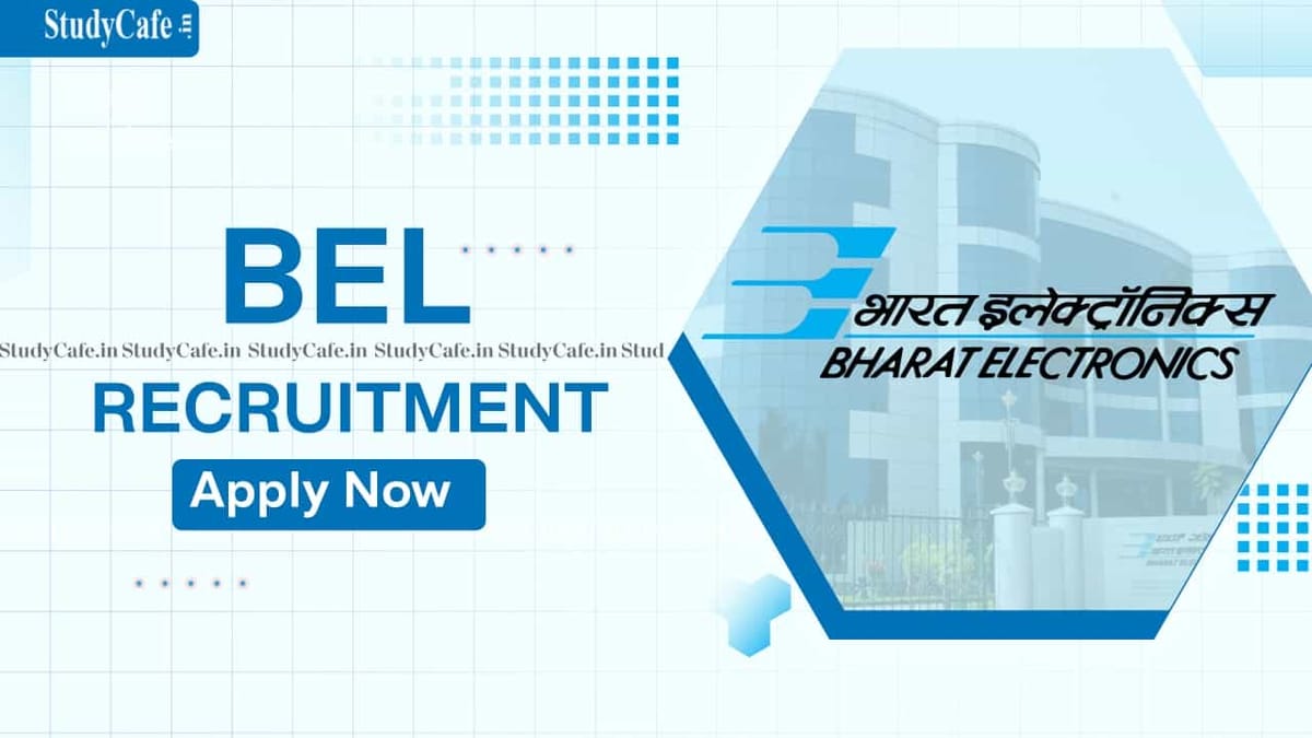 BEL Recruitment 2022: Salary up to 160000 p.m., Check Post, Qualification and How to Apply
