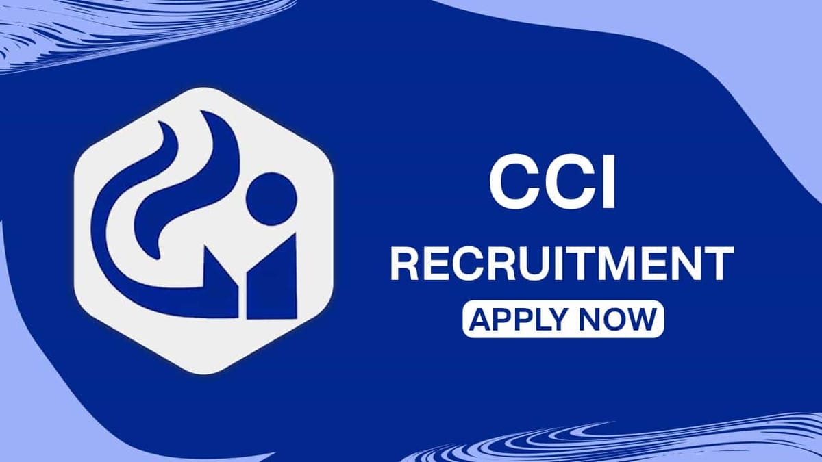CCI Recruitment 2022 for 34 Vacancies: Monthly Salary up to 216600, Apply till Dec 30