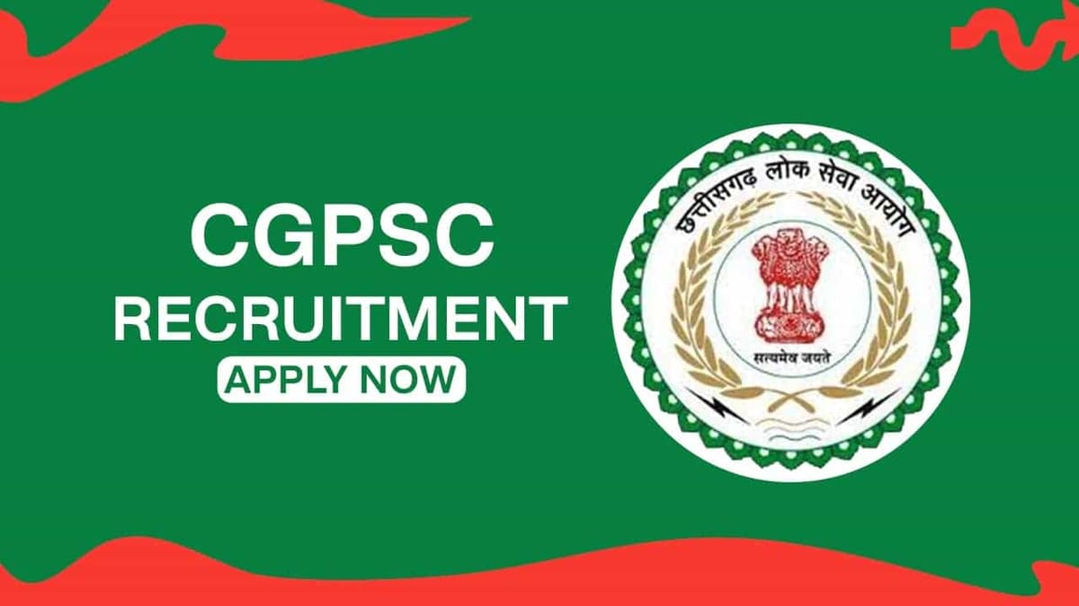 CGPSC Recruitment 2022 for Various Posts: Check Eligibility, Pay Scale and How to Apply for 210 Vacancies 