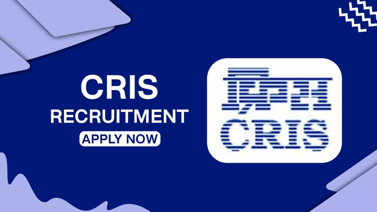 CRIS Recruitment 2022 for Manager: Check Post, Eligibility, Pay Scale, and Other Details