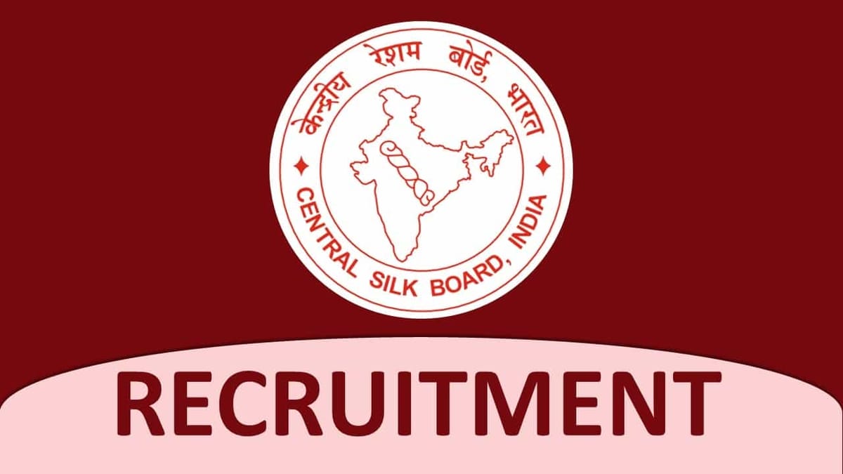 CSB Recruitment 2022: Monthly Salary up to 177500, Check Posts, Qualification and Other Details