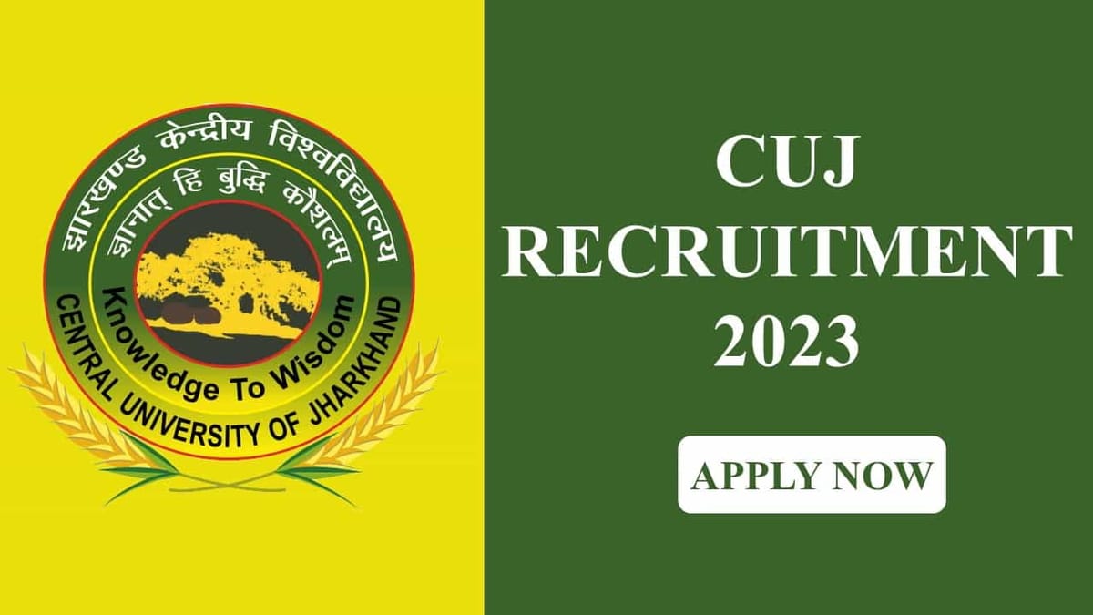 CUJ Recruitment 2023 for Non-Teaching, Other Academic Posts: Pay Level up to 14, Check Eligibility and How to Apply for 37 Vacancies    