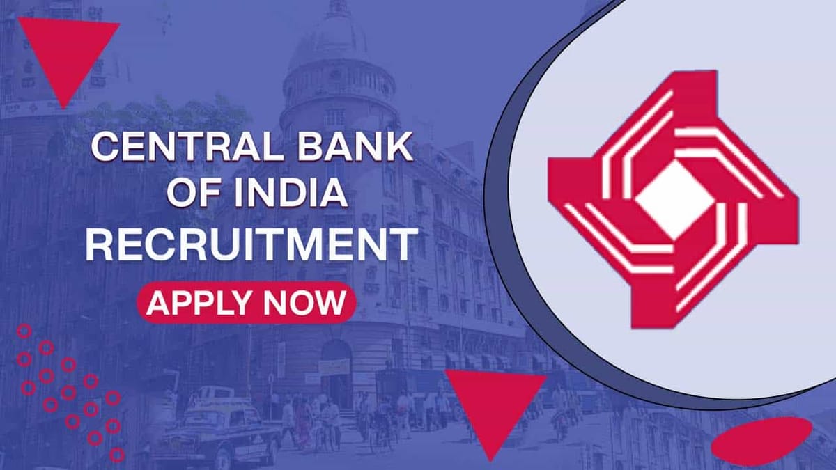 Central Bank of India Recruitment 2022: Check Posts, Eligibility, and How to Apply.