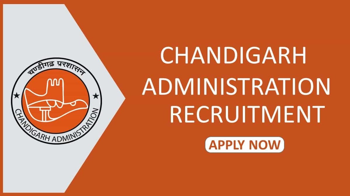 Chandigarh Administration Direct Recruitment 2022 for 32 Vacancies, Check Posts, Eligibility and Other Details 