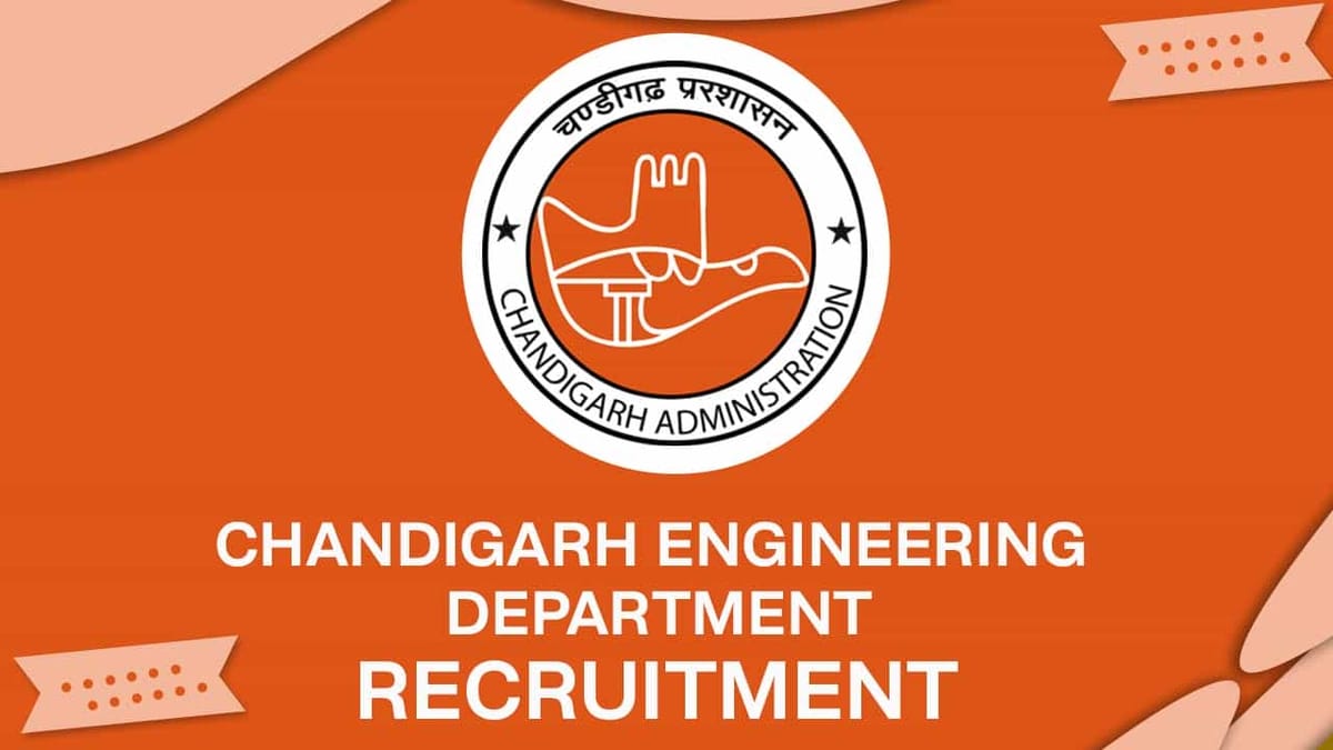 Chandigarh Engineering Department Recruitment 2022: Check Post, Qualification, and Other Details