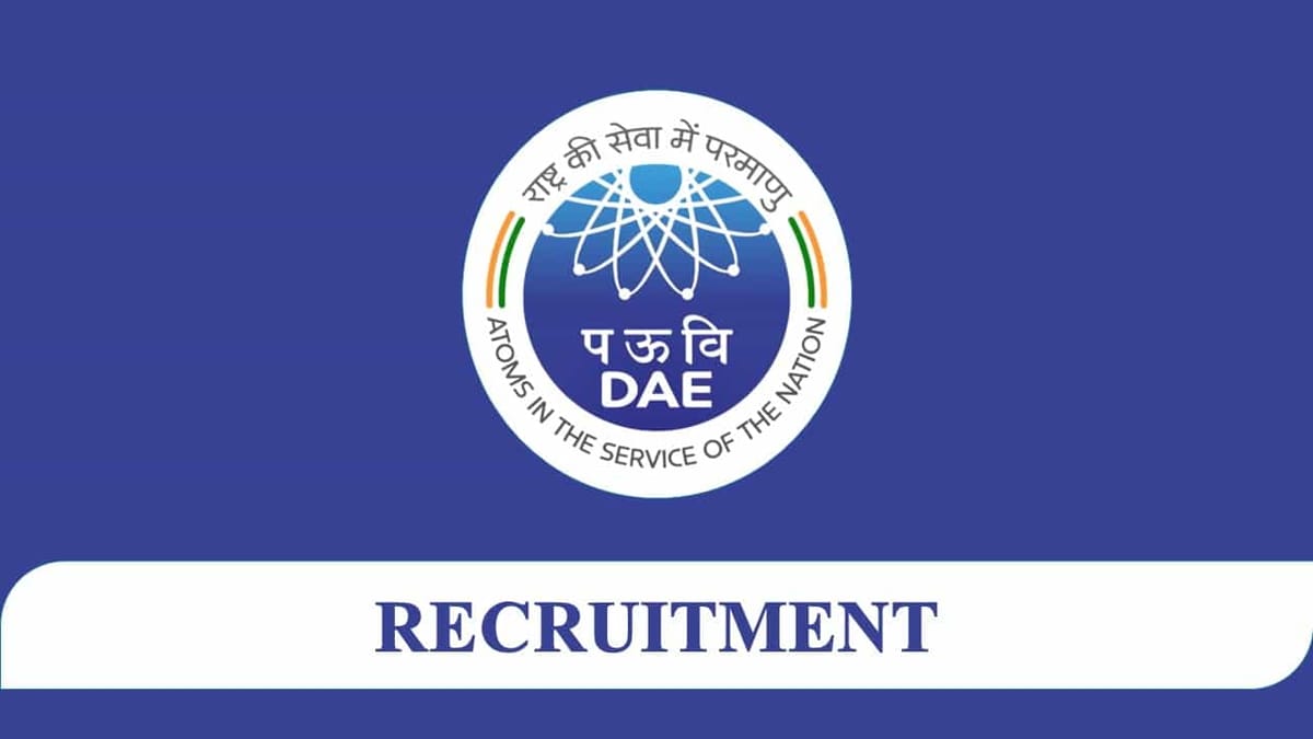 DAE Recruitment 2023: Pay Matrix Rs.224400 PM, Check Post, Eligibility and How to Apply