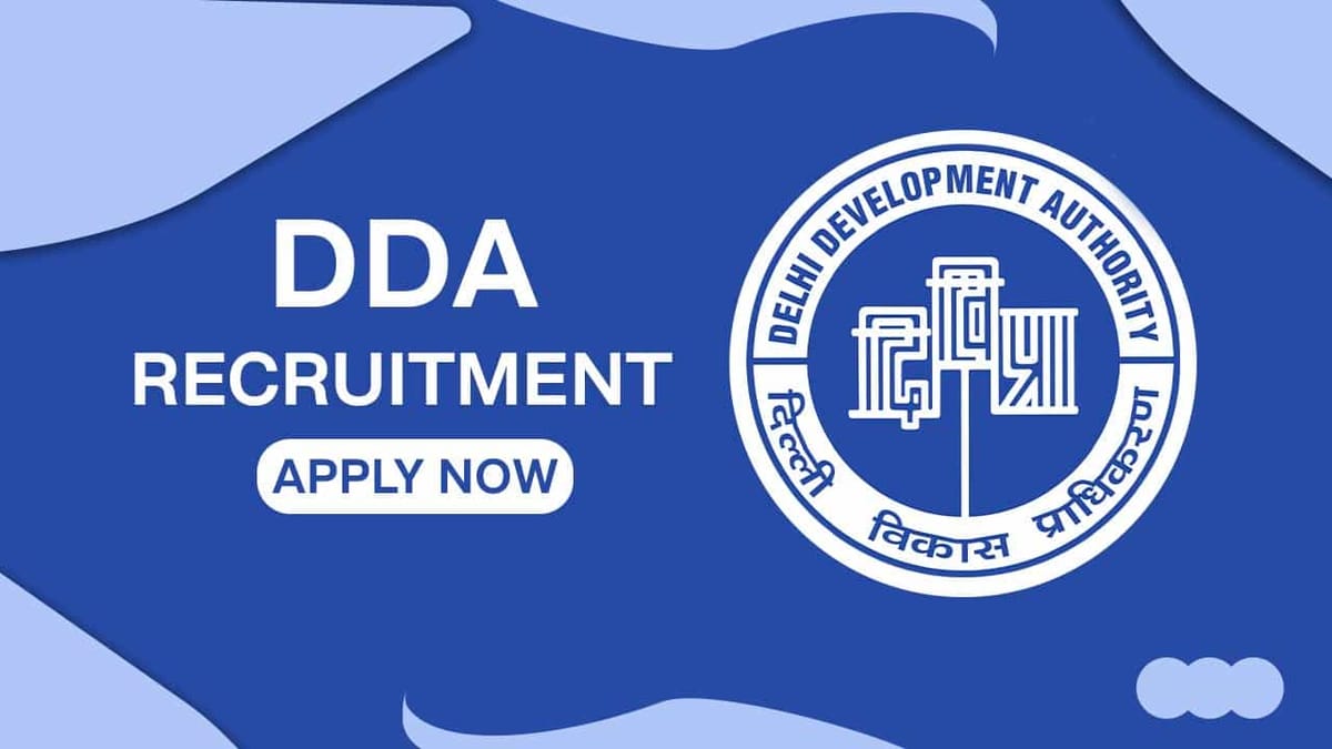 DDA Recruitment 2022: Check Post, Qualification, Pay Scale and Other Details
