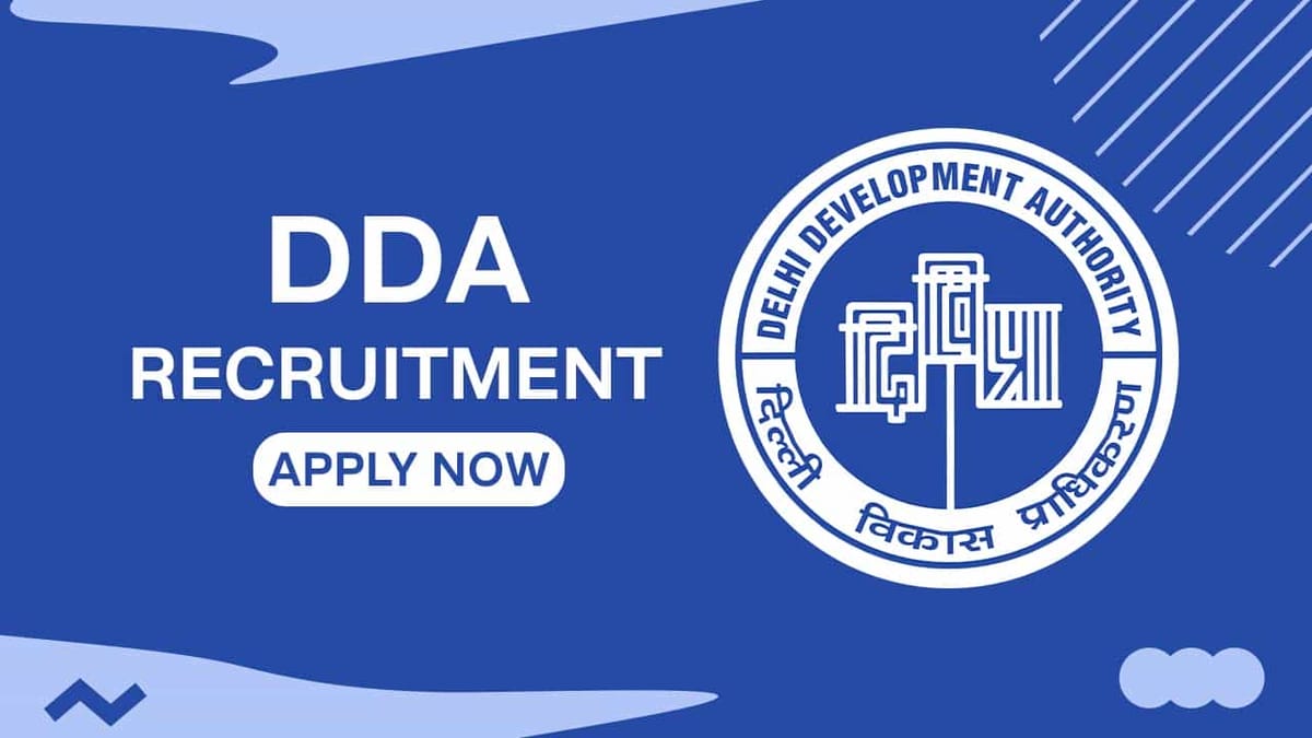DDA Accounts Officer Recruitment 2022: Salary up to 167800 pm, Check Application Process