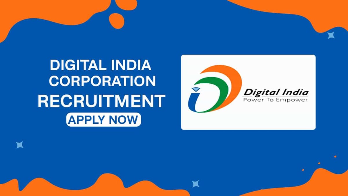 Digital India Corporation Recruitment 2022: Check Posts, qualification and Other Details