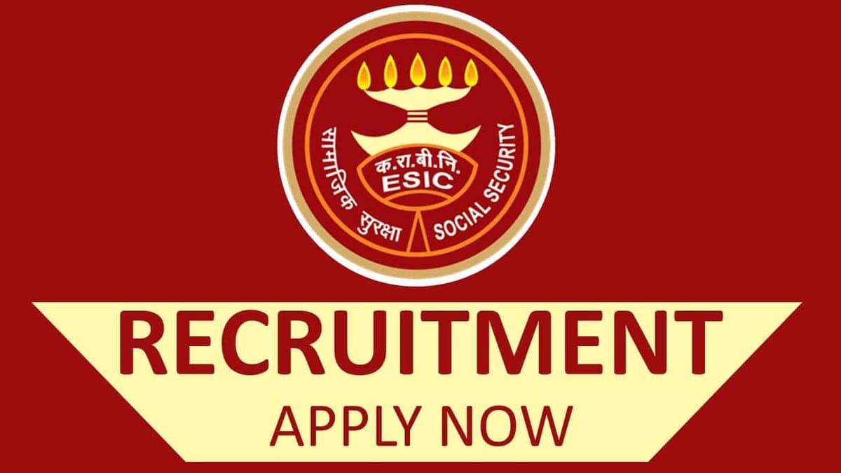 ESIC Recruitment 2022: Check Posts, Qualification and Walk-in-Interview Details