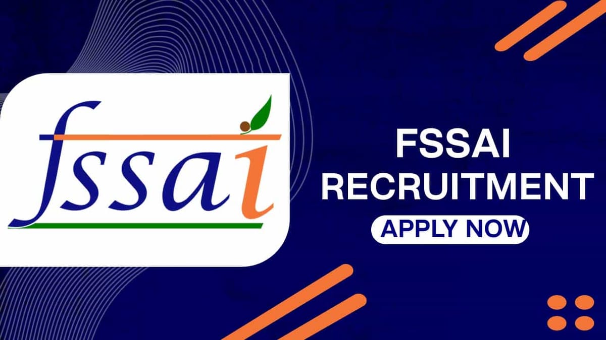 FSSAI Recruitment 2022: Monthly Salary 80000, Check Post, Qualification and How to Apply