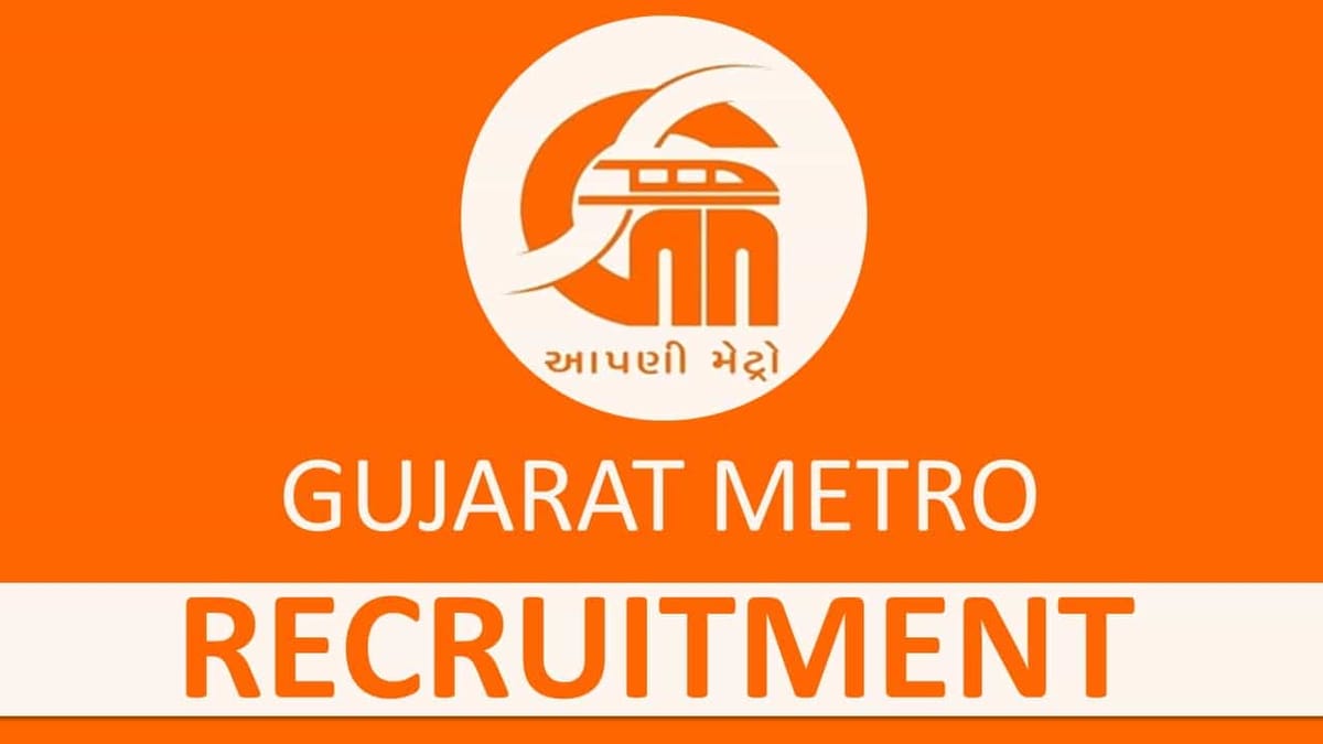 Gujarat Metro Recruitment 2022: Monthly Salary up to 3.40 Lakh, Check Post, Eligibility and How to Apply