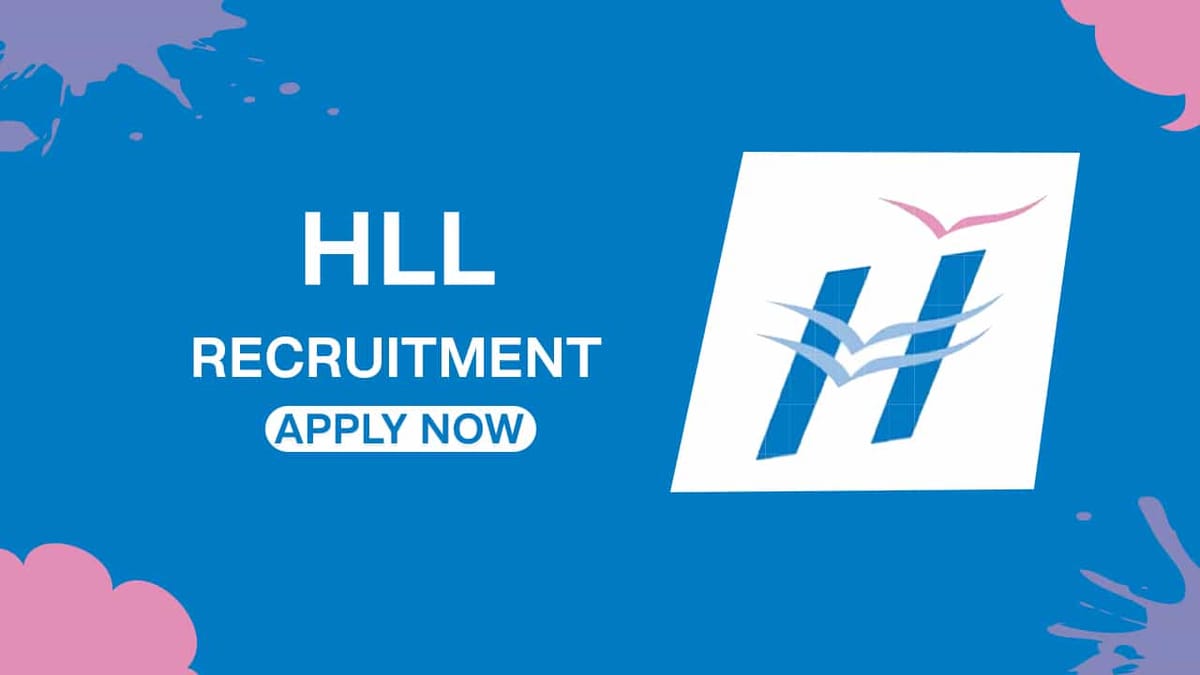 HLL Production Assistant Recruitment 2022 for 19 Vacancies: Check Qualification and Other Details